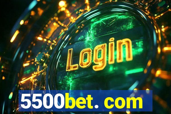 5500bet. com